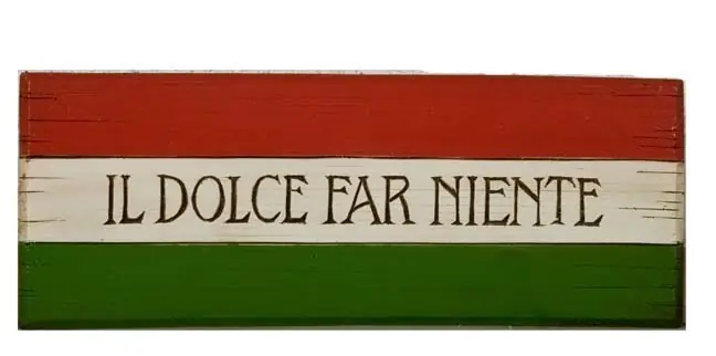 Il Dolce Far Niente - Wall Plaque