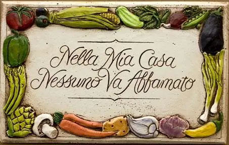 Nella Mia Casa Nessuno Va Affamato - Wall Plaque (679LG)
