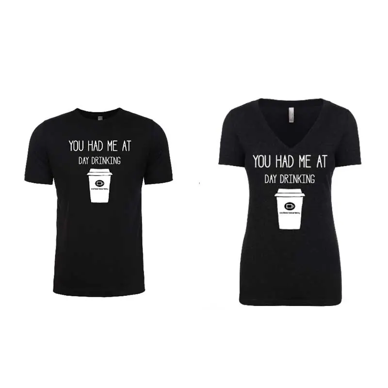 You Had Me at Day Drinking T-Shirts
