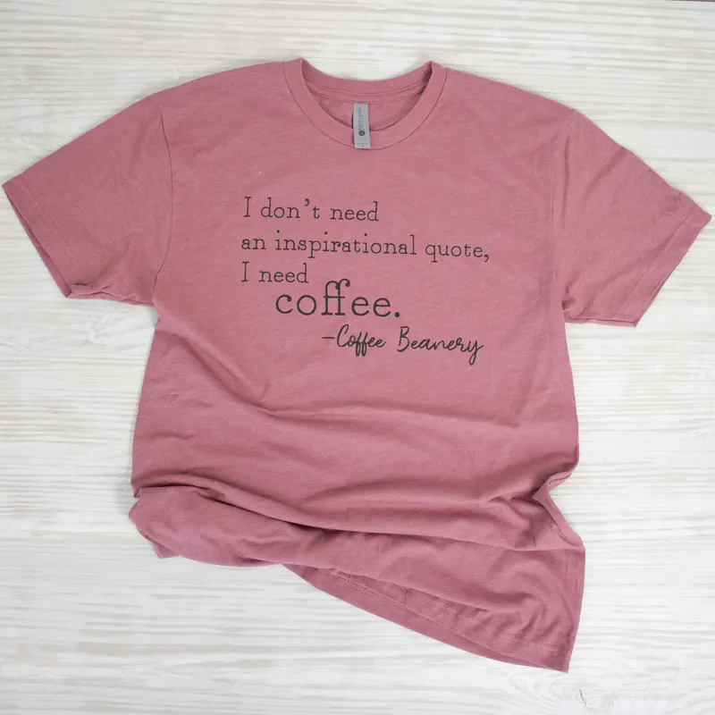 I Need Coffee T-Shirts